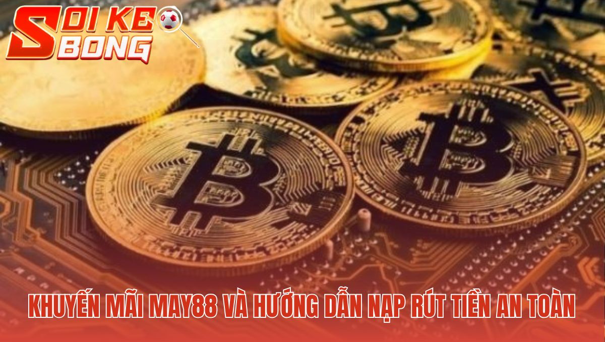 Khuyến mãi May88 hấp dẫn với thưởng 100% cho người chơi mới