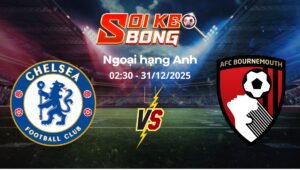 Soi kèo Chelsea vs Bournemouth