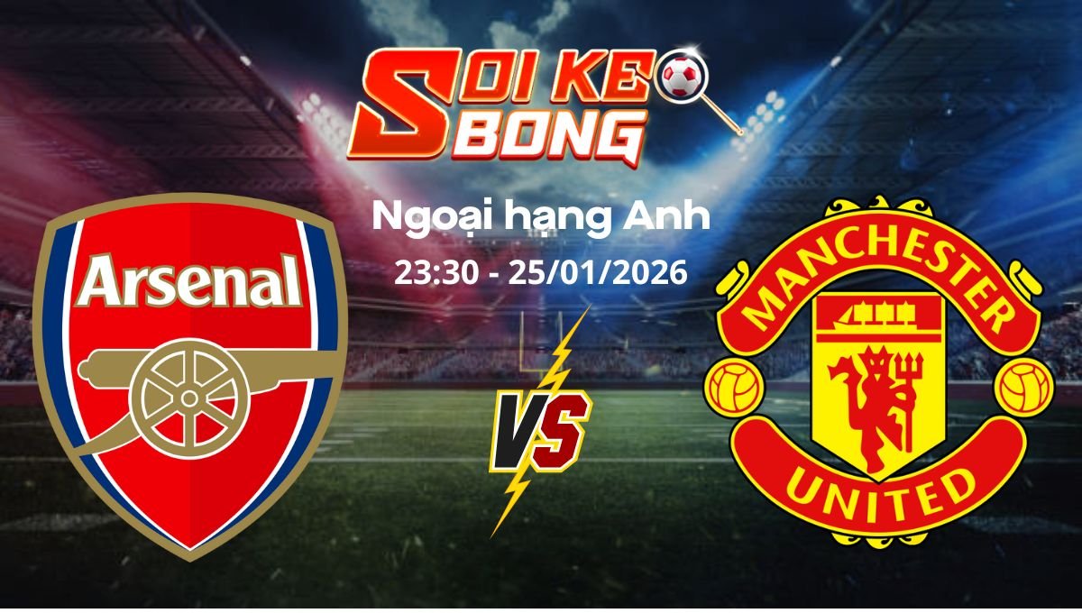 Soi kèo Arsenal vs Man United